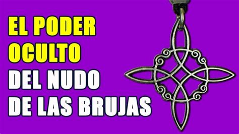 Qué significa el nudo de bruja y cuál es su origen